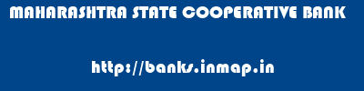 MAHARASHTRA STATE COOPERATIVE BANK       banks information 